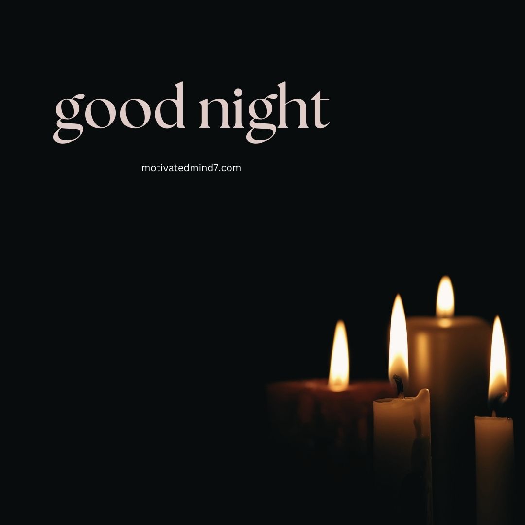 Good Night Inspirational Quote: 'Good night' in an elegant font with the website 'motivatedmind7.com', placed over a dark background with several lit candles providing a warm glow.