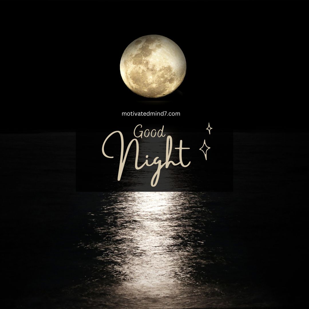 An inspirational good night image featuring a full moon in the night sky, reflecting on a tranquil body of water. The moonlight creates a serene and calming effect, emphasizing the text 'Good Night' with two small star icons. enhancing the visual appeal and conveying a peaceful nighttime message.