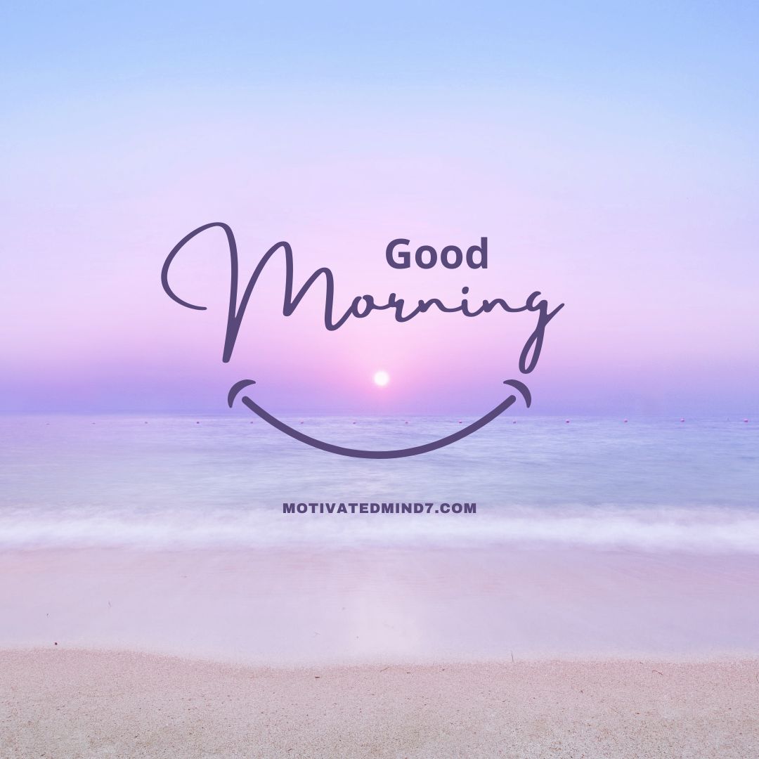 20+ Best Good Morning Images with Quotes to Inspire and Uplift Your Day 14 good morning images with quotes