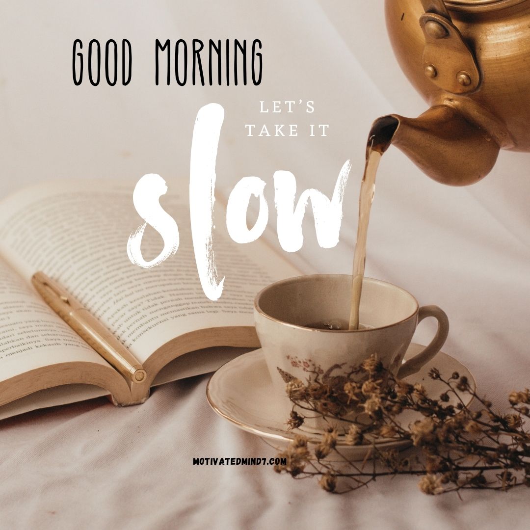 20+ Best Good Morning Images with Quotes to Inspire and Uplift Your Day 10 good morning images with quotes